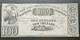 1800s $100 New Orleans Louisiana Canal Banking Currency Unc. Pre Civil War Note