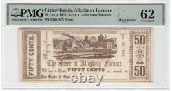 1856 PENNSYLVANIA Alleghany Furnace 50c PA Obsolete Banknote Currency, PMG UNC62
