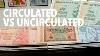 Circulated Vs Uncirculated Banknotes What S The Difference