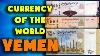 Currency Of The World Yemen Yemeni Rial Exchange Rates Yemen Yemeni Banknotes And Yemeni Coins