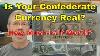 Is Your Confederate Currency Fake What Is It Worth If It S Real