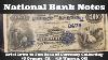 National Bank Notes Brief Introduction To A Fun Area Of Currency Collecting